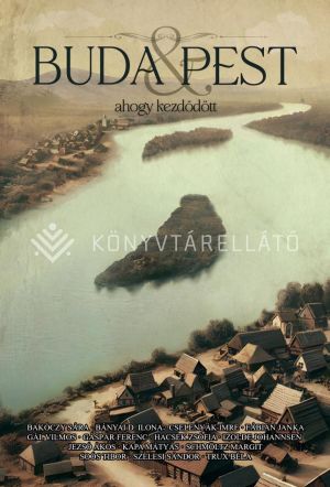 Kép: Buda & Pest – ahogy kezdődött
