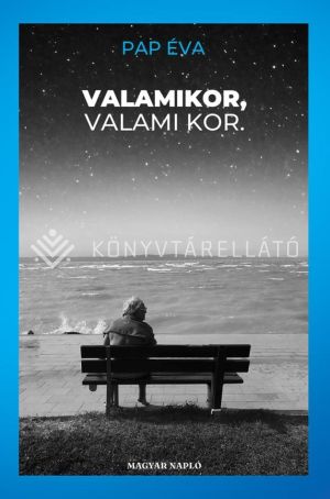 Kép: Valamikor valami kor