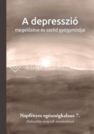 Kép: A depresszió megelőzése és szelíd gyógymódjai