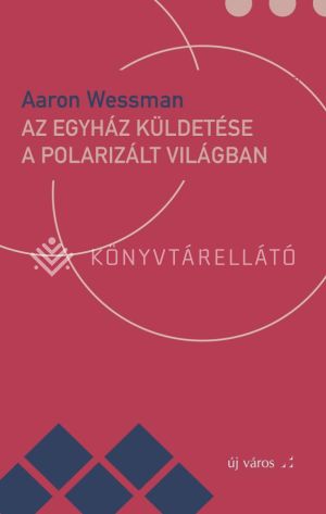 Kép: Az egyház küldetése a polarizált világban