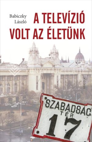 Kép: A televízió volt az életünk
