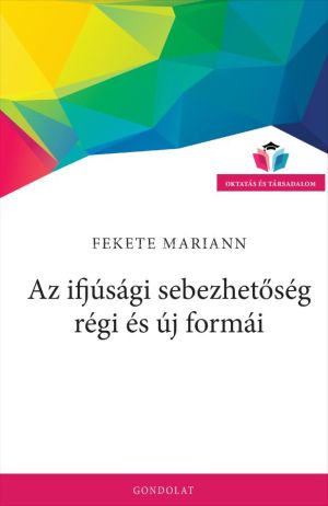 Kép: Az ifjúsági sebezhetőség régi és új formái