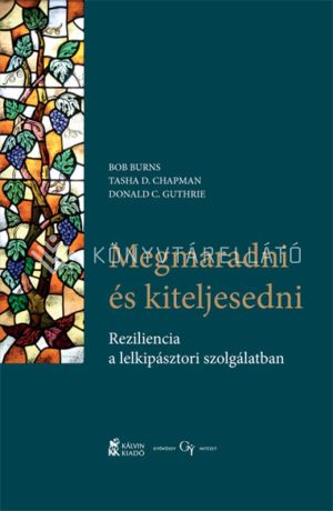Kép: Megmaradni és kiteljesedni - Reziliencia a lelkipásztori szolgálatban
