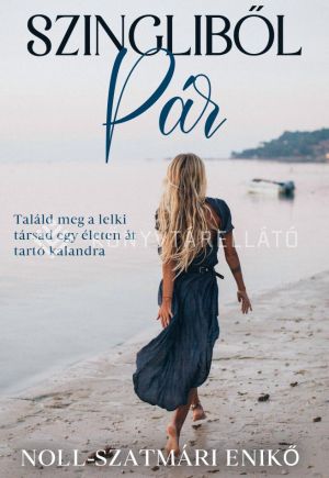 Kép: Szingliből pár - Találd meg a lelki társad egy életen át tartó kalandra