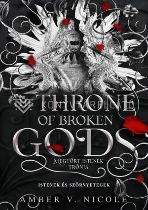 Kép: The Throne of Broken Gods - Megtört istenek trónja (éldekorált)
