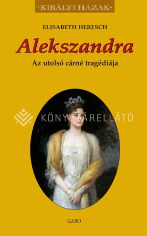 Kép: Alekszandra - Az utolsó cárné tragédiája