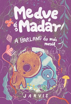 Kép: Medve és madár - A barlang és más mesék