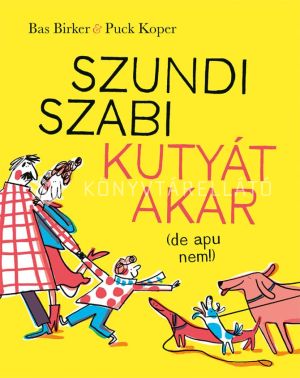 Kép: Szundi szabi kutyát akar (de apu nem!)