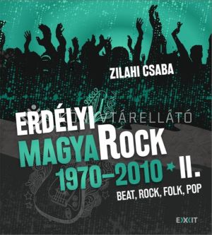 Kép: Erdélyi magyaRock 1970-2010 (II.)