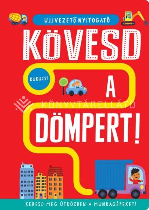 Kép: Ujjvezető nyitogató - Kövesd a dömpert!