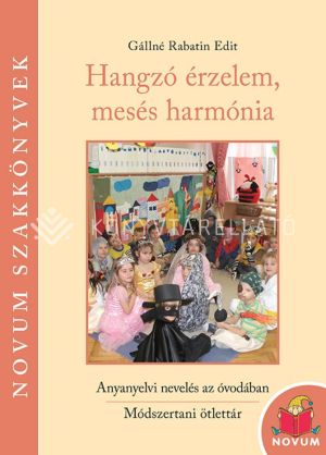 Kép: Hangzó érzelem, mesés harmónia