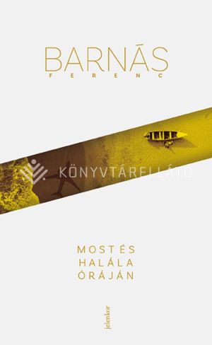 Kép: Most és halála óráján