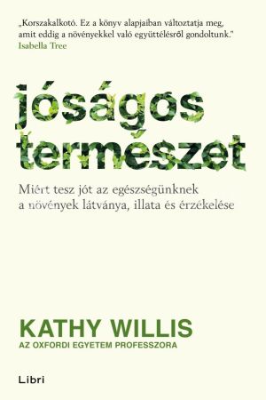 Kép: Jóságos természet - Miért tesz jót az egészségünknek a növények látványa, illata és érzékelése