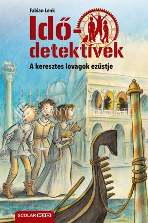 Kép: A keresztes lovagok ezüstje (Idődetektívek 12.) 2. kiadás