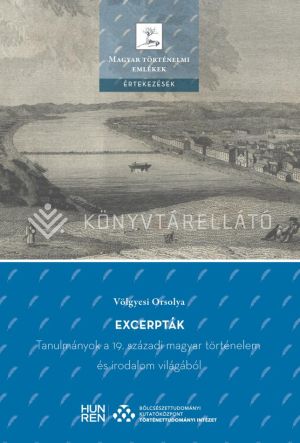 Kép: Excerpták – Tanulmányok a 19. századi magyar történelem és irodalom világából