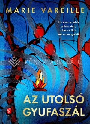 Kép: Az utolsó gyufaszál