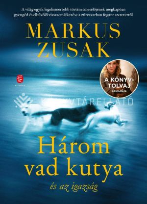Kép: Három vad kutya és az igazság