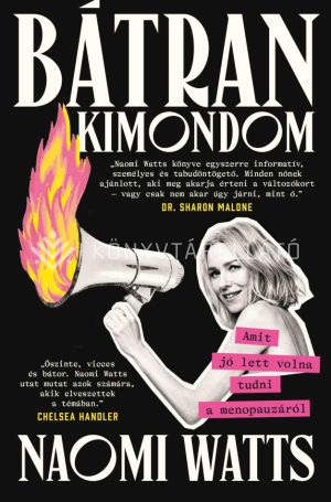 Kép: Bátran kimondom: Amit jó lett volna tudni a menopauzáról