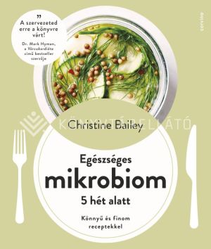 Kép: Egészséges mikrobiom 5 hét alatt - Könnyű és finom receptekkel
