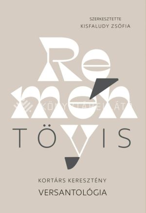 Kép: Reménytövis - Kortárs keresztény versantológia