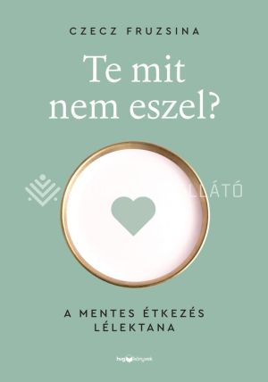 Kép: Te mit nem eszel?