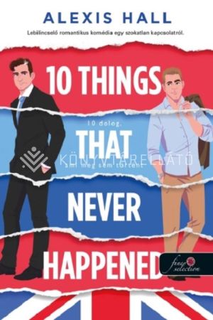 Kép: 10 Things That Never Happened – 10 dolog, ami meg sem történt