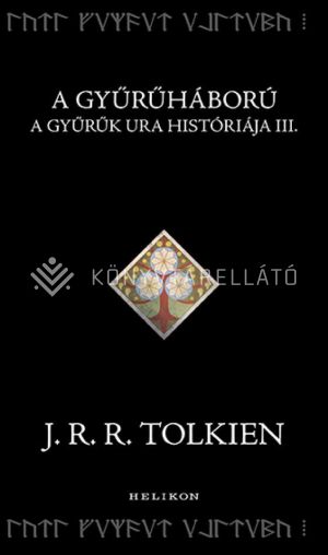 Kép: A Gyűrűháború - A Gyűrűk Ura históriája III.
