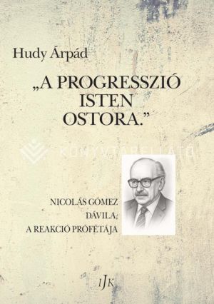 Kép: „A progresszió Isten ostora.”