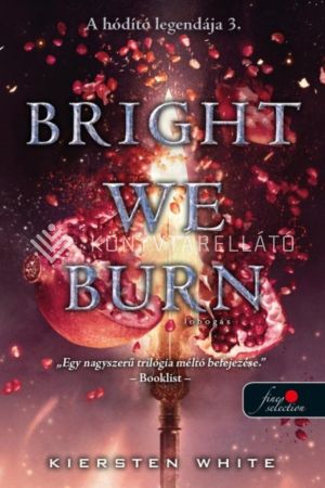 Kép: Bright We Burn – Lobogás