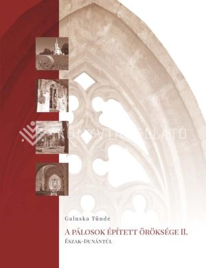 Kép: A pálosok épített öröksége II.
