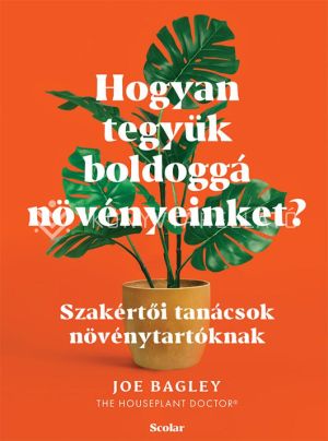 Kép: Hogyan tegyük boldoggá növényeinket? – Szakértői tanácsok növénytartóknak