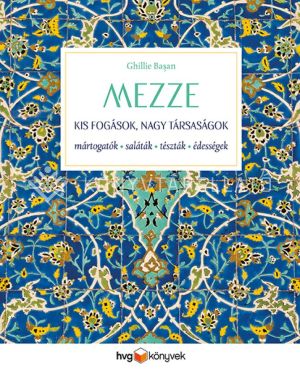 Kép: MEZZE - Kis fogások, nagy társaságok