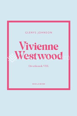 Kép: Vivienne Westwood - Divatikonok VIII.