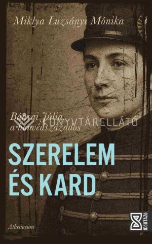 Kép: Szerelem és kard - Bányai Júlia, a honvédszázados