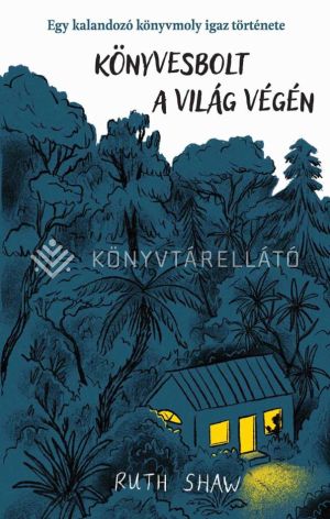 Kép: Könyvesbolt a világ végén - Egy kalandozó könyvmoly igaz története