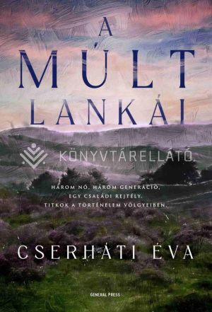 Kép: A múlt lankái