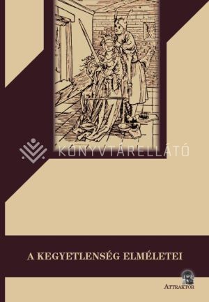 Kép: A kegyetlenség elméletei