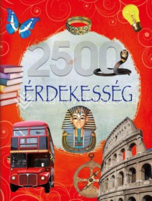 Kép: Olvassatok velünk! - 2500 érdekesség
