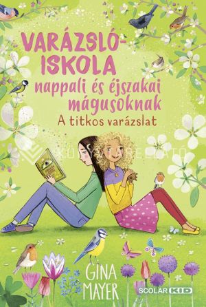 Kép: A titkos varázslat (Varázslóiskola nappali és éjszakai mágusoknak 4.)