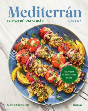 Kép: Mediterrán konyha – Egyszerű vacsorák