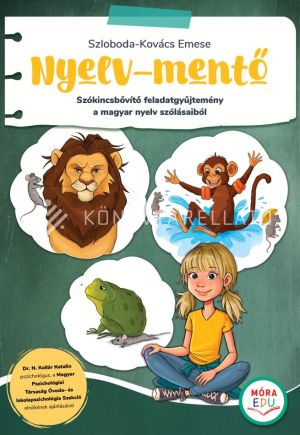 Kép: Nyelv-mentő - Szókincsbővítő feladatgyűjtemény a magyar nyelv szólásaiból