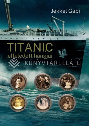 Kép: Titanic elfeledett hangjai