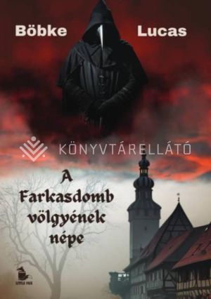 Kép: A Farkasdomb völgyének népe