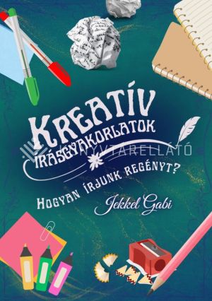 Kép: Kreatív írásgyakorlatok - Hogyan írjunk regényt?