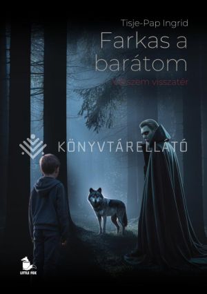 Kép: Farkas a barátom - Vérszem visszatér