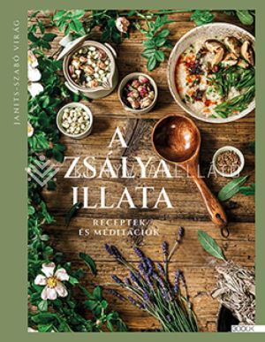 Kép: A zsálya illata - Receptek és meditációk