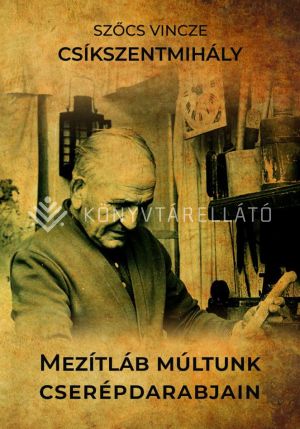 Kép: Mezítláb múltunk cserépdarabjain