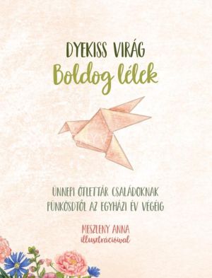 Kép: Boldog lélek - Ünnepi ötlettár családoknak pünkösdtől az egyházi év végéig