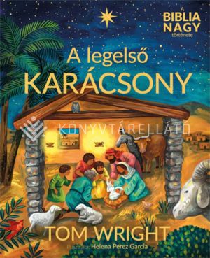 Kép: A legelső karácsony - A Biblia nagy története