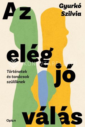 Kép: Az elég jó válás - Történetek és tanácsok szülőknek